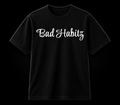 Bad Habitz T-Shirt